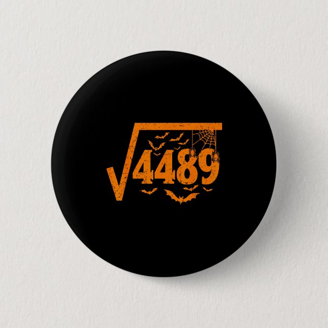 Square Root 4489 Funny Halloween Meme 67 Math Teac 6 Cm Round Badge (Front)