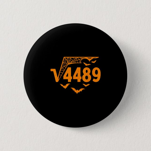 Square Root 4489 Funny Halloween Meme 67 Math Teac 6 Cm Round Badge (Front)