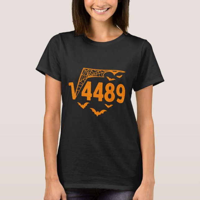 Square Root 4489 Funny Halloween Meme 67 Math Teac T-Shirt (Front)