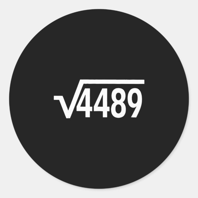 Square Root 4489 Funny Math Teacher Six Seven 67 M Classic Round Sticker (Front)