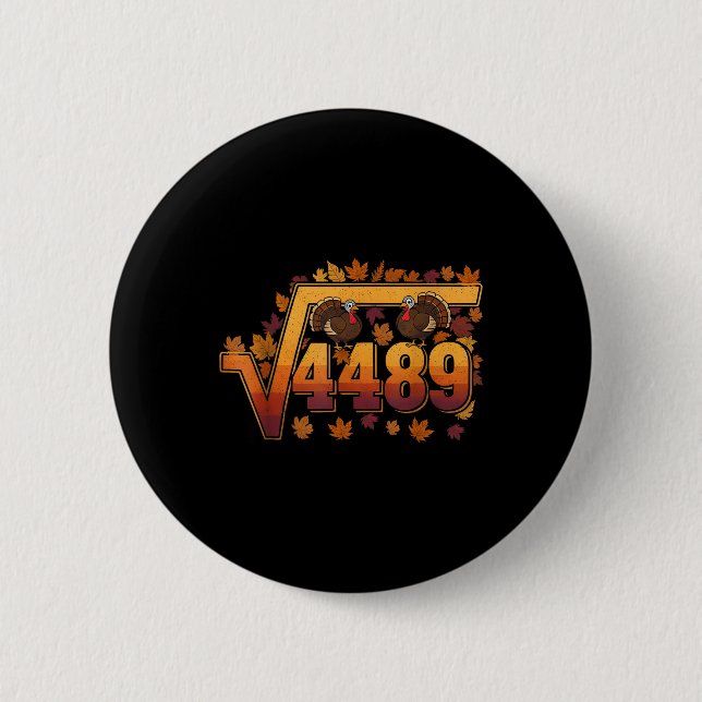Square Root 4489 Funny Thanksgiving Meme 67 Math T 6 Cm Round Badge (Front)