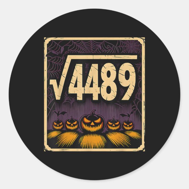 Square Root 4489 Halloween Pumpkin Math Joke 6 7 S Classic Round Sticker (Front)