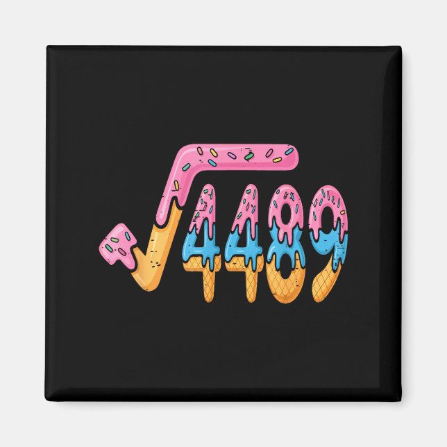 Square Root 4489 Ice Cream Slang Math 67 Six Seven Magnet (Front)