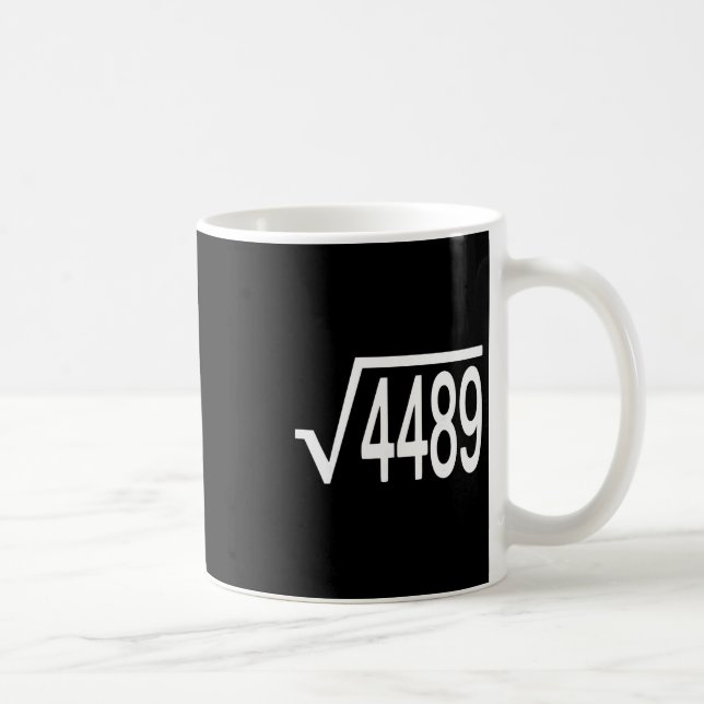 Square Root 4489 Slang Math Teacher Six Seven 6 7  Coffee Mug (Right)
