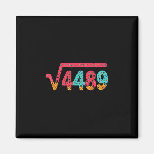 Square Root 4489 Slang Math Teacher Six Seven 6 7 Magnet