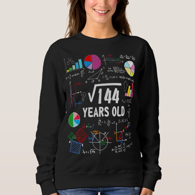Square Root Of 144 12th Birthday 12 Year Old Math  Sweatshirt (Front)