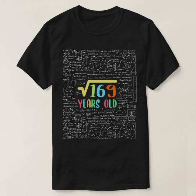 Square Root of 169 13th Birthday T-Shirt (Design Front)