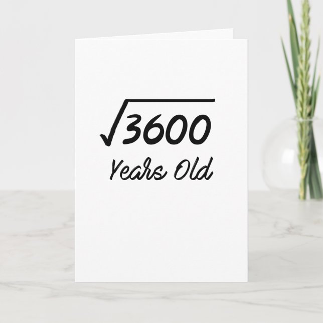 Square Root of 3600 60 yrs years old 60th bday Card (Front)