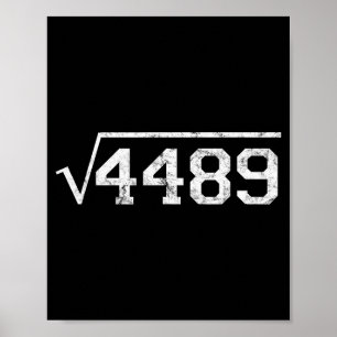 Square Root Of 4489 Slang Math Teacher Six Seven 6 Poster