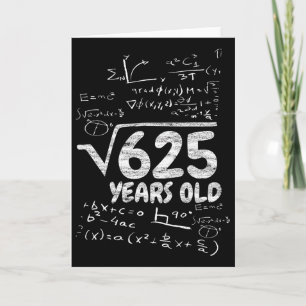 Square Root Of 625 Years Old - Funny Math 25th Bir Card