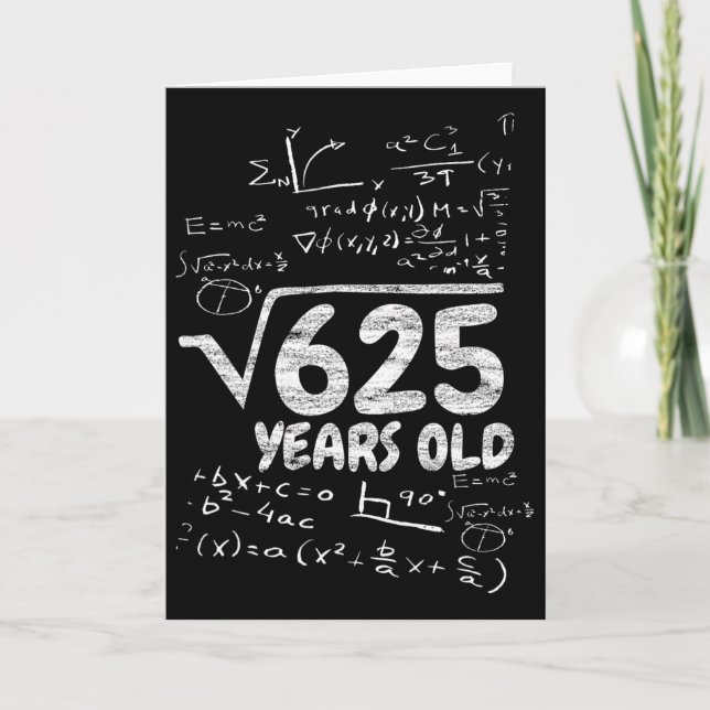 Square Root Of 625 Years Old - Funny Math 25th Bir Card (Front)