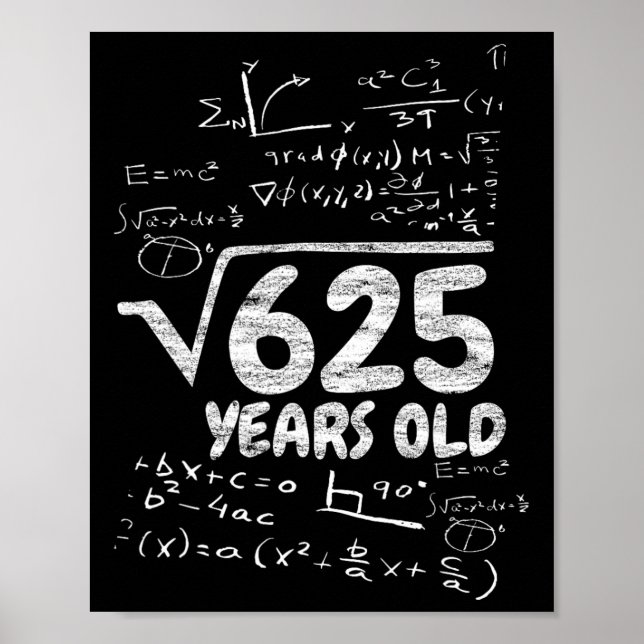 Square Root Of 625 Years Old - Funny Math 25th Bir Poster (Front)