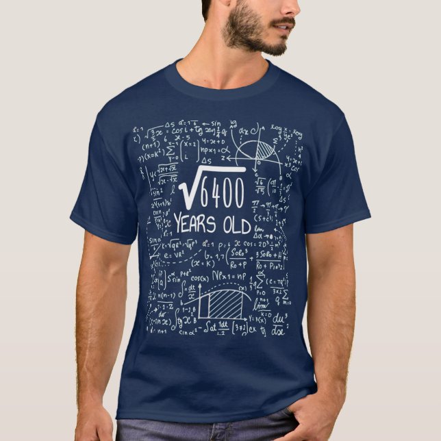 Square Root of 6400 80 Years Old  80th Birthday T-Shirt (Front)
