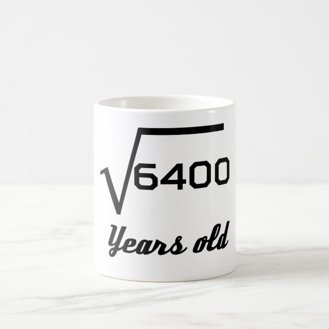 Square Root Of 6400 80 Years Old Coffee Mug (Center)