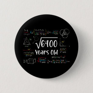 Square Root of 6400 80th Birthday 80 Year Old Gift 6 Cm Round Badge