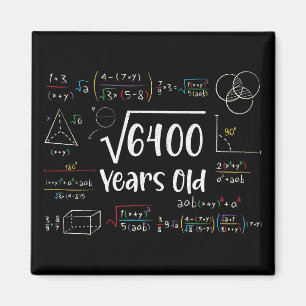 Square Root of 6400 80th Birthday 80 Year Old Gift Magnet