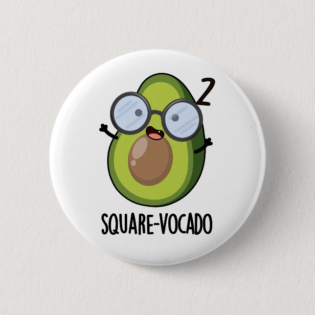 Square-vocado Funny Avocado Pun  6 Cm Round Badge (Front)