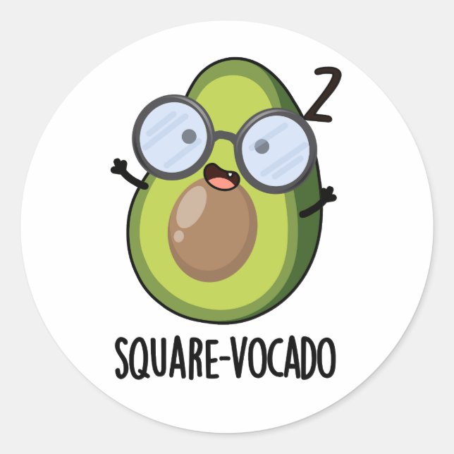 Square-vocado Funny Avocado Pun  Classic Round Sticker (Front)