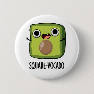 Square-vocado Funny Avocado Puns  6 Cm Round Badge