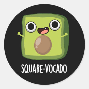 Square-vocado Funny Avocado Puns Dark BG Classic Round Sticker