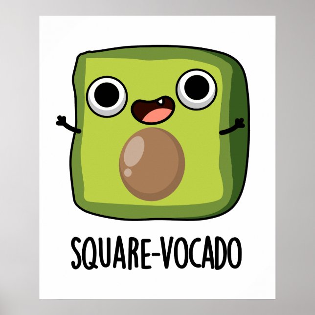 Square-vocado Funny Avocado Puns  Poster (Front)