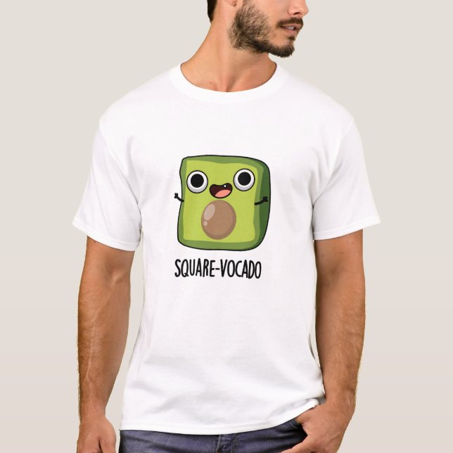 Square-vocado Funny Avocado Puns  T-Shirt (Front)