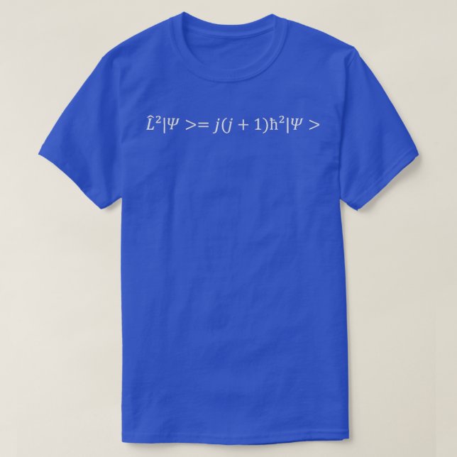 squared angular momentum eigen value and eigen sta T-Shirt (Design Front)