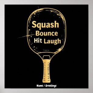 Squash Bounce Hit Laugh: Embrace the Fun and Spiri Poster