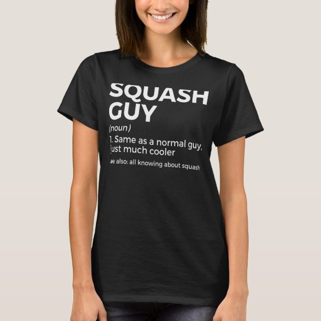 Squash Guy Definition   Squash Player T-Shirt (Front)