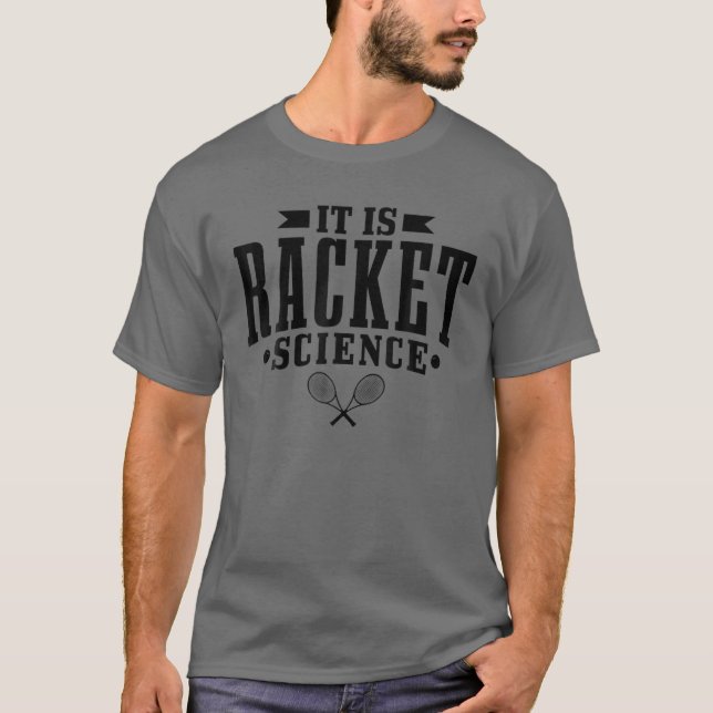 Squash It's Racket Science Funny Squash Player Gif T-Shirt (Front)