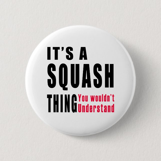Squash Thing Designs 6 Cm Round Badge (Front)