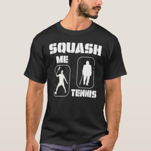 Squash vs Tennis T-Shirt