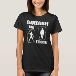 Squash vs Tennis T-Shirt
