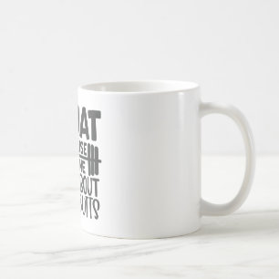 Squat Because No One Raps About Little Butts Coffee Mug