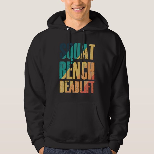 Squat Bench Deadlift Bodybuilding Muscles Hoodie (Front)