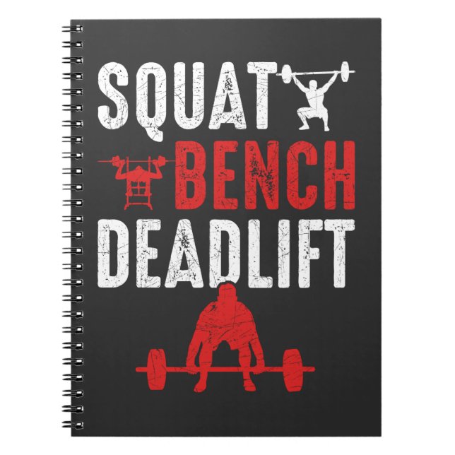 Squat Bench Deadlift Gym Workout Powerlifting Notebook (Front)