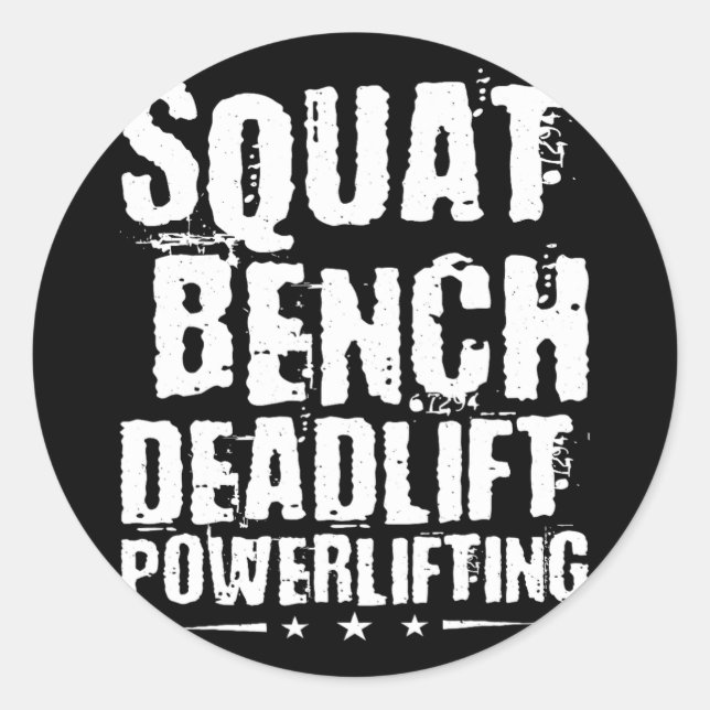 Squat Bench Deadlift Powerlifting  Classic Round Sticker (Front)