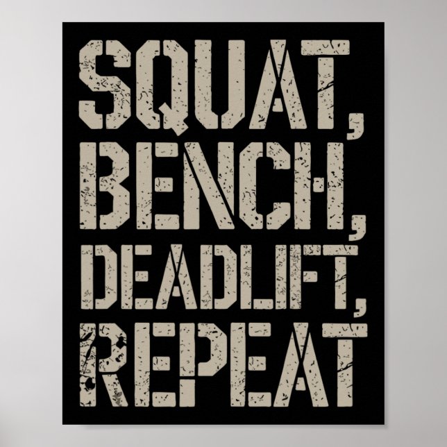 Squat Bench Deadlift Repeat Gym Tee Weightlifting  Poster (Front)