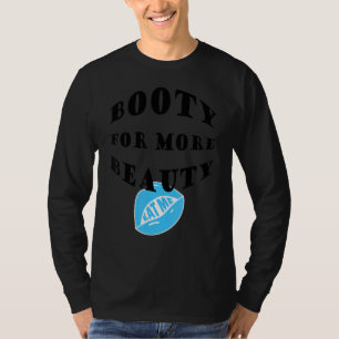 Squat Big Hot Booty For More Beauty Aesthetic Surg T-Shirt