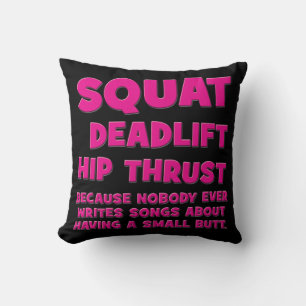 Squat, Deadlift, Hip Thrust, Booty Gains- Women's Cushion