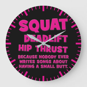 Squat, Deadlift, Hip Thrust, Booty Gains- Women's Large Clock