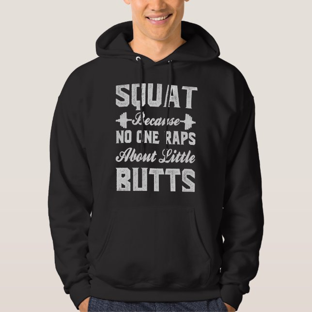 Squat Exercise Workout Quote Weightlifting Gym Hoodie (Front)