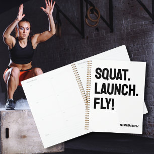SQUAT. LAUNCH. FLY! Motivational Bold Minimalist Planner