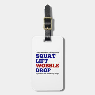 Squat lift wobble drop. Gym motivation Luggage Tag