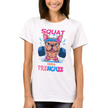 Squat like a frenchie fitness lover frenchie lover