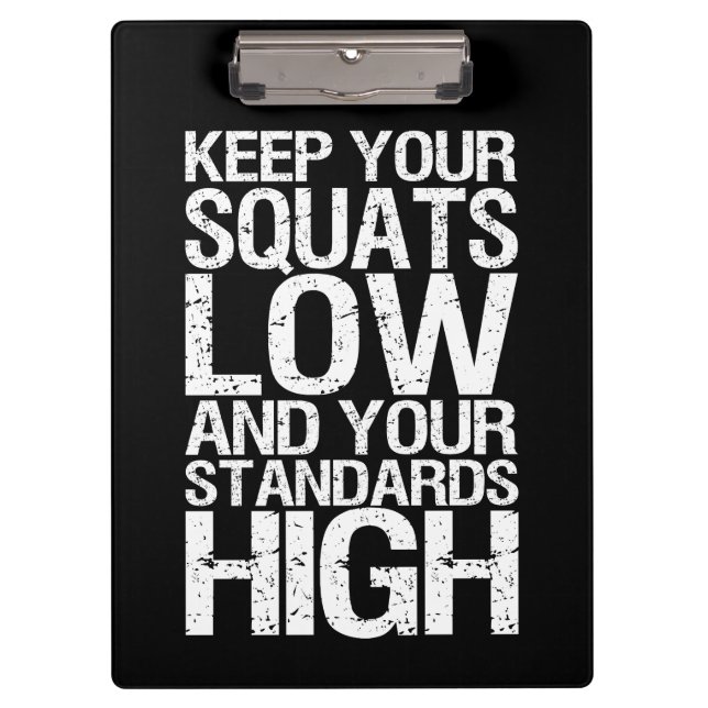 Squat Low - Bodybuilding Workout Motivational Clipboard (Front)