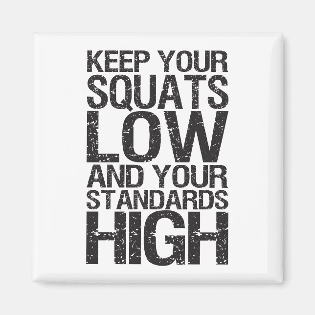 Squat Low - Bodybuilding Workout Motivational Magnet (Front)