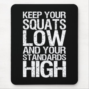 Squat Low - Bodybuilding Workout Motivational Mouse Pad
