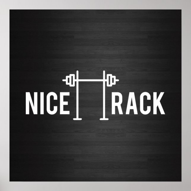 Squat Rack, NICE RACK - Funny Gym Motivational Poster (Front)