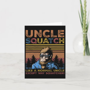 Squatch - Bigfoot Uncle Fathers Day Yeti Sasquatch Card
